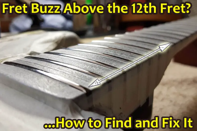 Fret Buzz Above 12th Fret: Why It Happens & How to Fix It