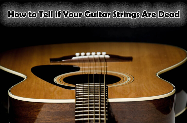 How to Tell If Your Guitar Strings Are Dead (5 Major Signs)