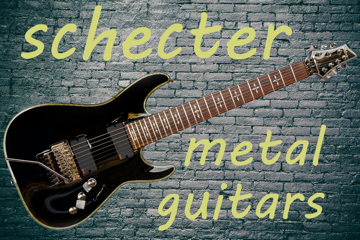 Schecter Metal Guitars